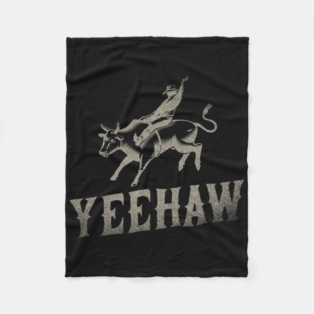 Bull Riding Horseback Riding Western Rodeo Yeehaw  Fleece Blanket (Front)