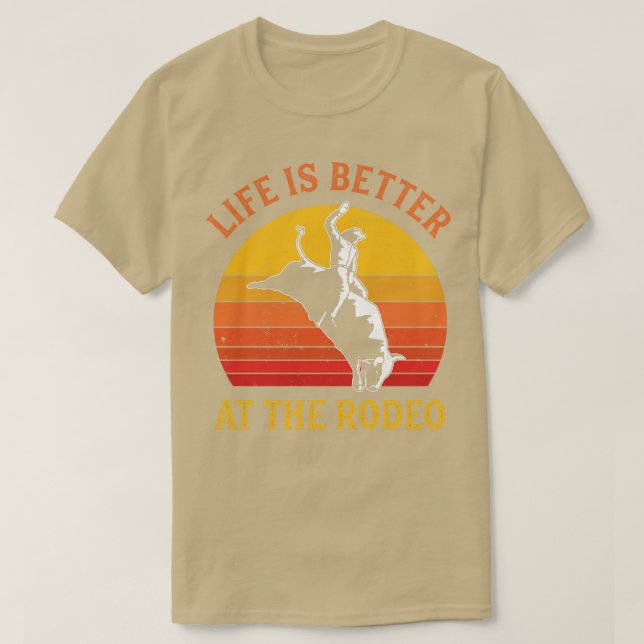 Bull Riding Life is better at the Rodeo Bull Rider T-Shirt (Design Front)