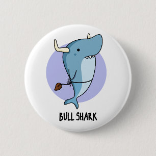 Bull Shark Funny Animal Shark Pun Button