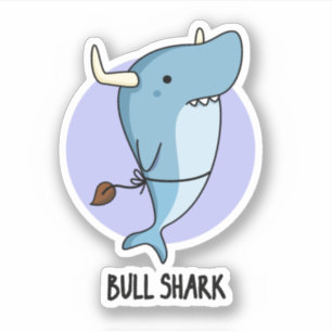 Bull Shark Funny Animal Shark Pun Sticker