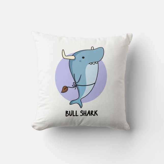 Bull Shark Funny Animal Shark Pun  Throw Pillow (Front)