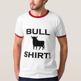bull shirt! T-Shirt