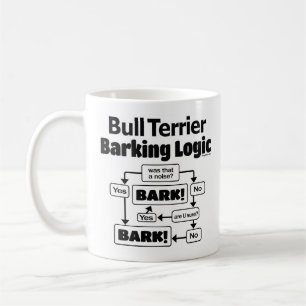 Bull Terrier Barking Logic Coffee Mug