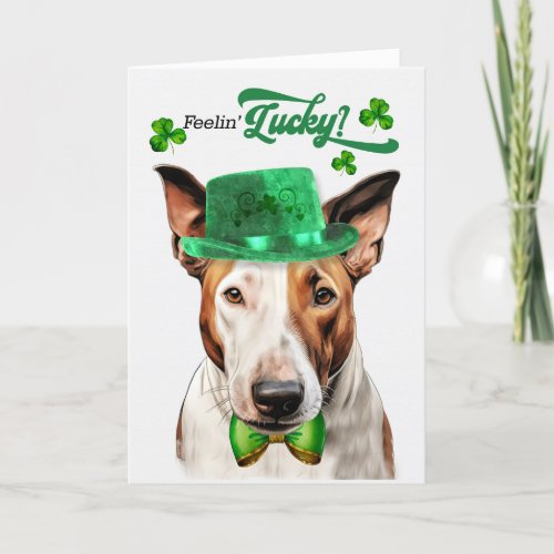 Bull Terrier Dog Feelin Lucky St Patricks Day Holiday Card