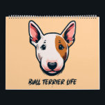 Bull Terrier Life Calendar<br><div class="desc">Make each day an important occasion with a Bull Terrier Life calendar, this is a great way to show off your love for your favorite dog breed in your everyday routine.</div>