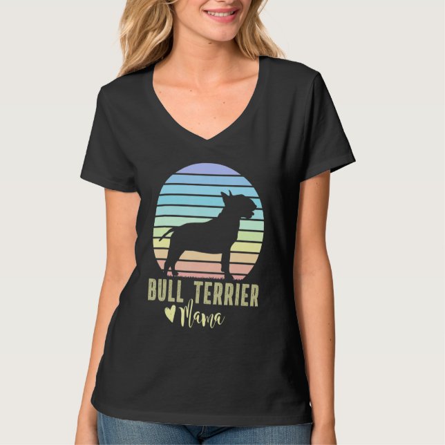 Bull Terrier Mama  English Bull Terrier Dog Mom T-Shirt (Front)