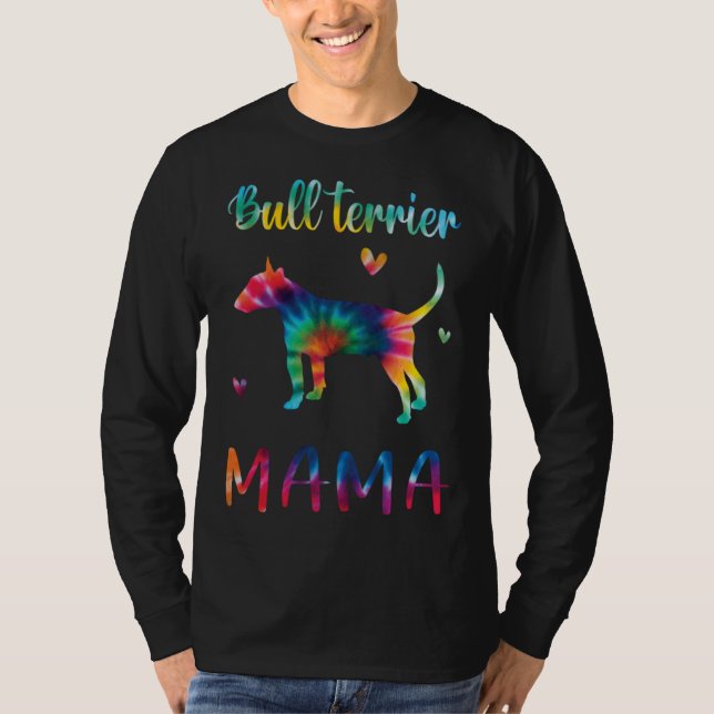 Bull Terrier Mama Tie Dye Dog Mom Mothers Day T-Shirt (Front)