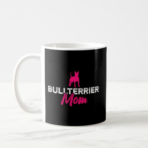 Bull Terrier Mom Coffee Mug