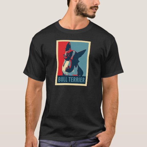 Bull Terrier Political Parody T_Shirt