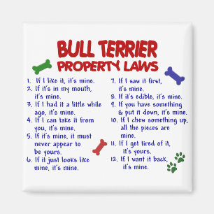 BULL TERRIER Property Laws 2 Magnet
