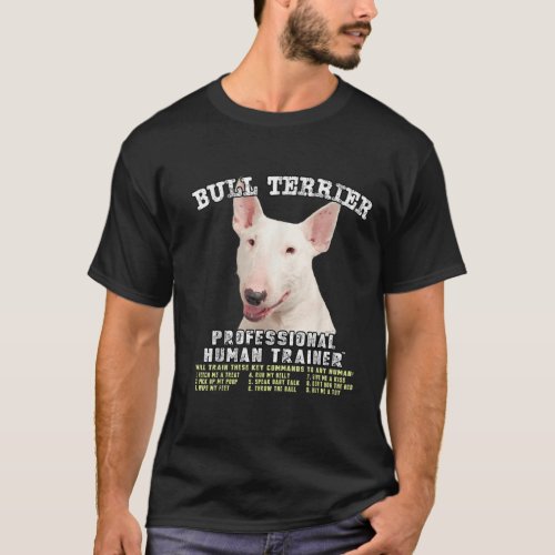 Bull Terrier White Professional Human Trainer  T_Shirt
