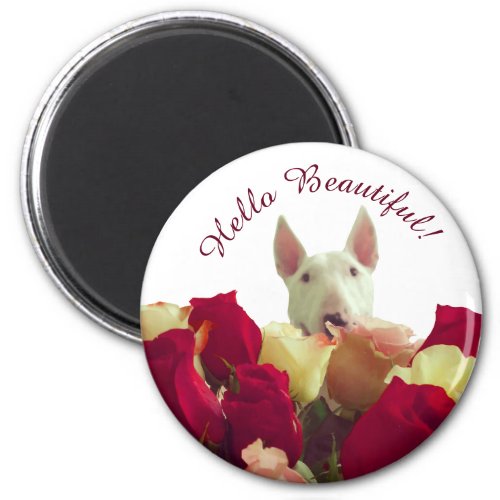 Bull terrier with roses greeting _ Hello Beautiful Magnet