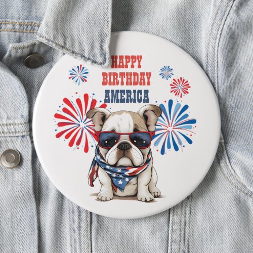 Bulldog 4th July Happy Birthday America Button