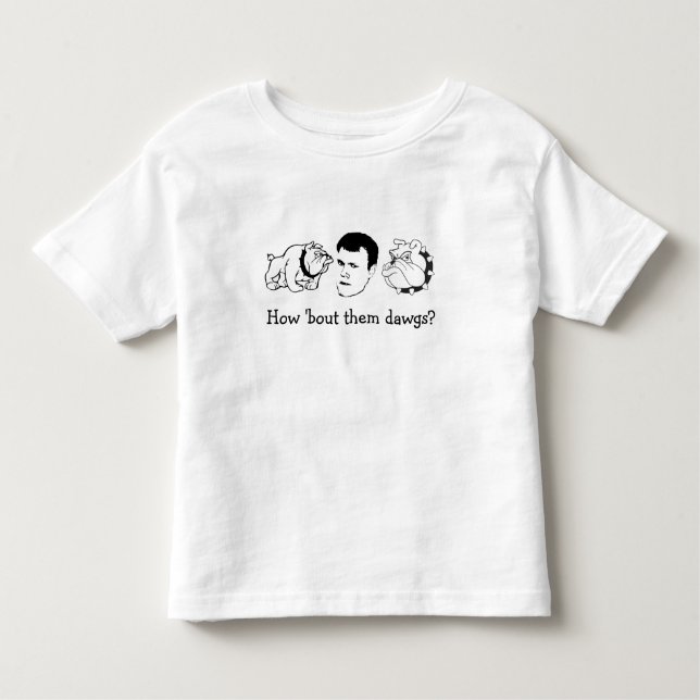 Bulldog, _Bukk, Richard2, How 'bout them dawgs? Toddler T-shirt (Front)