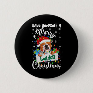 Bulldog Christmas Bulldog Xmas Gifts Bulldog Lover Button