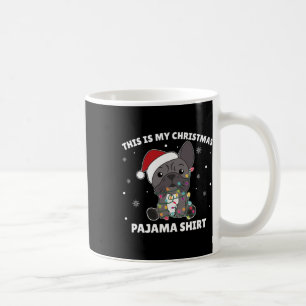 Bulldog Christmas This Is My Christmas Pajama  Coffee Mug