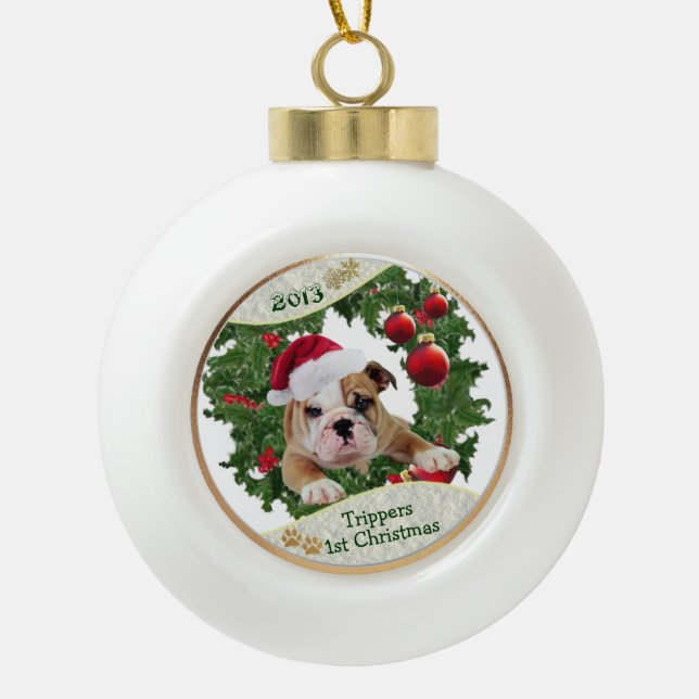 Bulldog Customize It New Puppy's 1st Christmas #2 Ceramic Ball Christmas Ornament (Front)