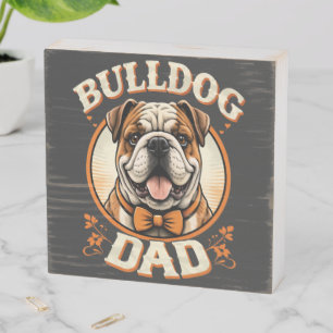 bulldog dad – cute vintage bulldog father’s day wooden box sign