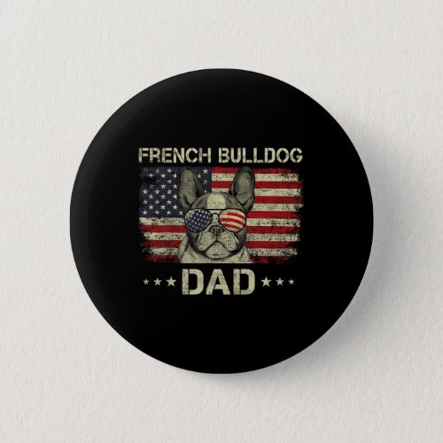 Bulldog Dad Dog Lovers American Flag 4th Of July  Button