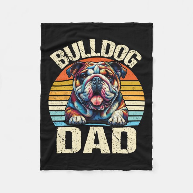 Bulldog Dad Dog Lovers Daddy Father's Day  Fleece Blanket (Front)