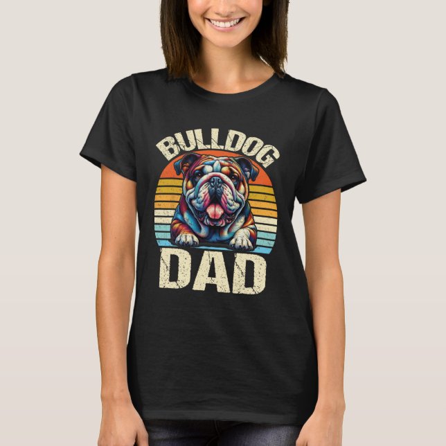 Bulldog Dad Dog Lovers Daddy Father's Day  T-Shirt (Front)