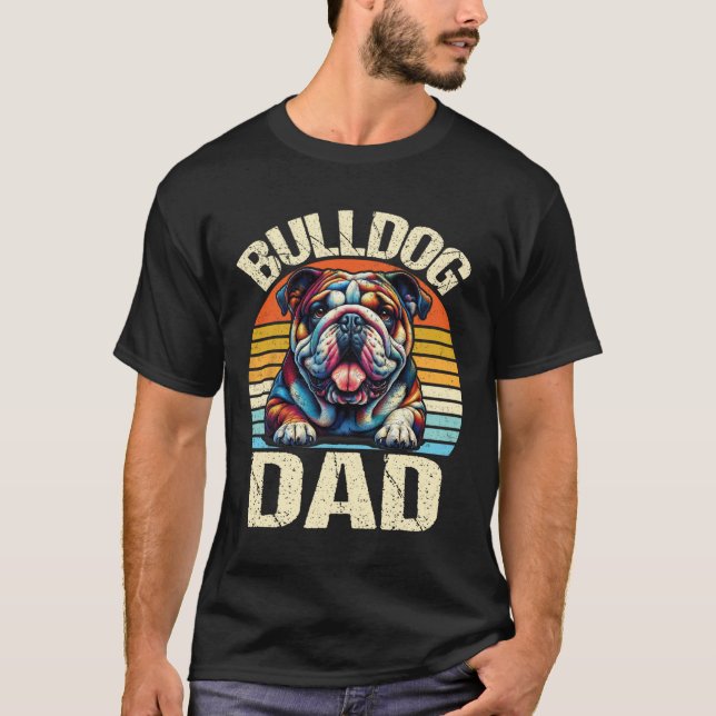 Bulldog Dad Dog Lovers Daddy Father's Day  T-Shirt (Front)
