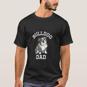 Bulldog Dad Funny English Bulldog Dog Owner for Me T-Shirt