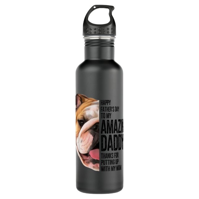 Bulldog Dad Happy Fathers Day To My Amazing Dad Bu Stainless Steel Water Bottle (Front)