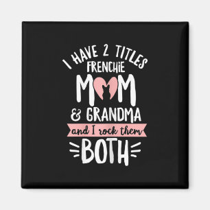 Bulldog Design For Your Frenchie Grandma  Magnet