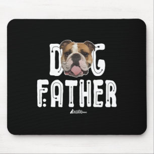 Bulldog Dog Father Bulldog The Dogfather Ruff Life Mouse Pad