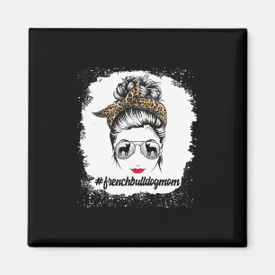 Bulldog Dog Mom Bleached Messy Bun Leopard Women Magnet