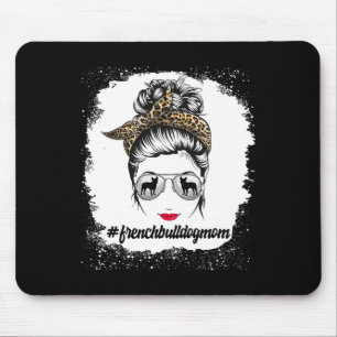Bulldog Dog Mom Bleached Messy Bun Leopard Women  Mouse Pad