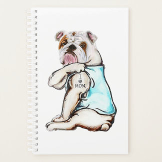 Bulldog Dog Tattoo I Love Mom Planner