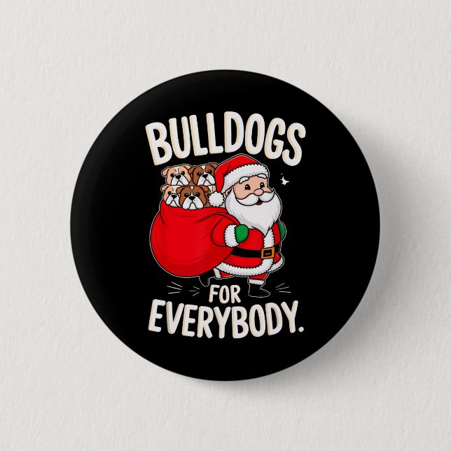 Bulldog For Everybody Funny Santa Christmas 1  Button (Front)