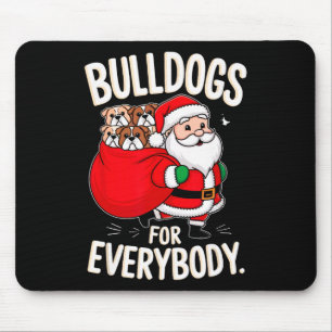 Bulldog For Everybody Funny Santa Christmas  Mouse Pad