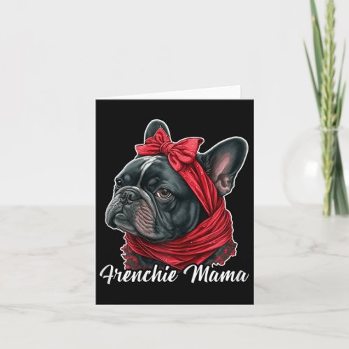 Bulldog For Frenchie Sayings And Puppy Dog Lover  Card