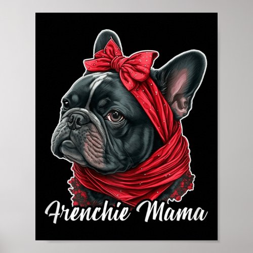 Bulldog For Frenchie Sayings And Puppy Dog Lover  Poster