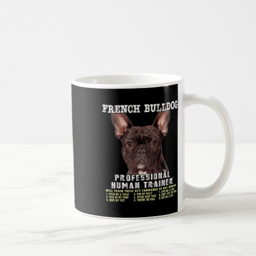 Bulldog Frenchie Brindle Professional Human Traine Coffee Mug