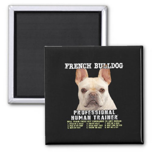 Bulldog Frenchie Fawn Professional Human Trainer G Magnet