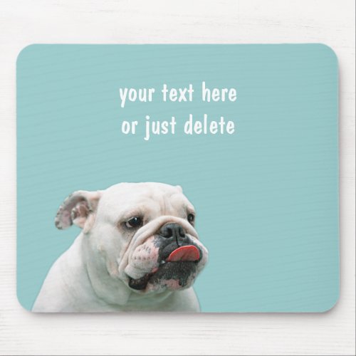 Bulldog funny face with tongue sticking out custom mouse pad