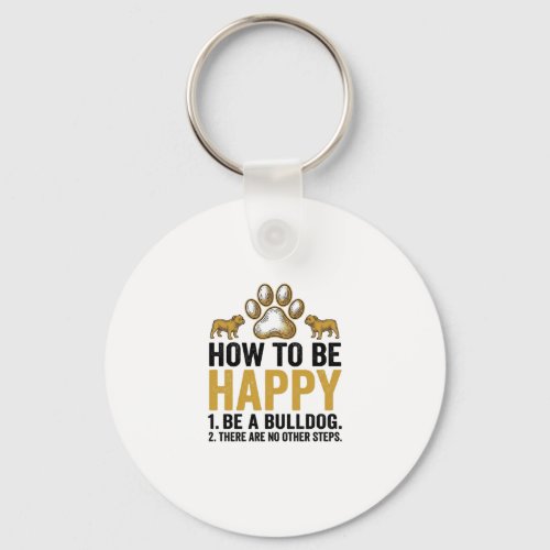 Bulldog Happy Quote Vintage Engraving Dog Lover De Keychain