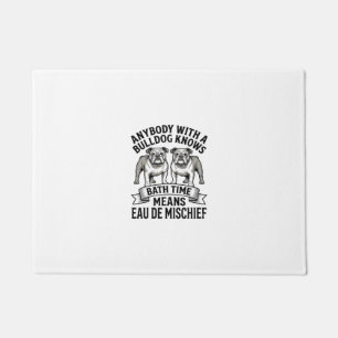 Bulldog Humor Shirt Funny Bath Time Dog Quote Desi Doormat