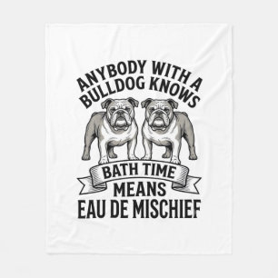 Bulldog Humor Shirt Funny Bath Time Dog Quote Desi Fleece Blanket