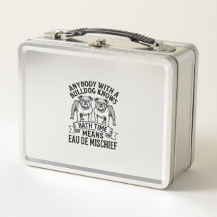 Bulldog Humor Shirt Funny Bath Time Dog Quote Desi Metal Lunch Box