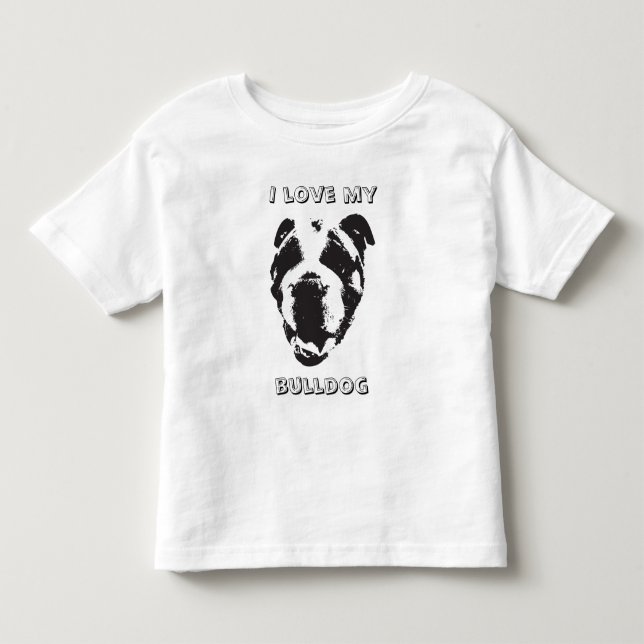 Bulldog Kids Shirt! Back says MY BULLDOG LOVES ME Toddler T-shirt (Front)