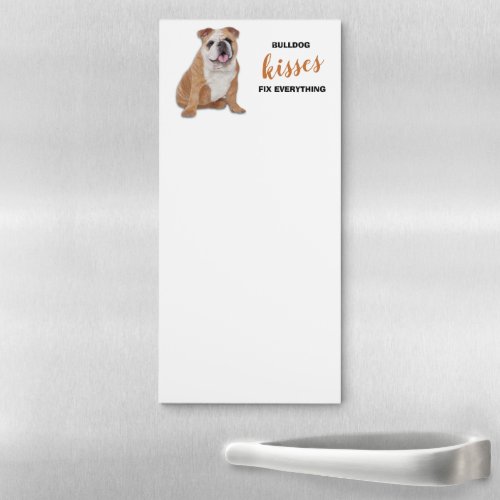 Bulldog Kisses Fix Everything Magnetic Notepad