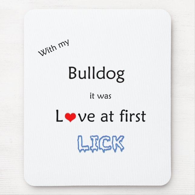 Bulldog Love at First Lick Mouse Pad (Front)