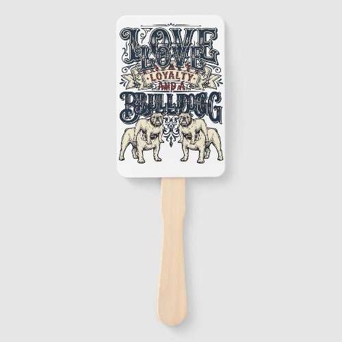 Bulldog Love Shirt Vintage Engraving Dog Quote Des Hand Fan