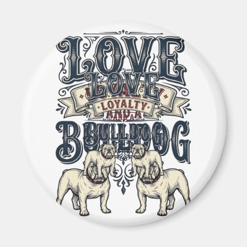 Bulldog Love Shirt Vintage Engraving Dog Quote Des Magnet