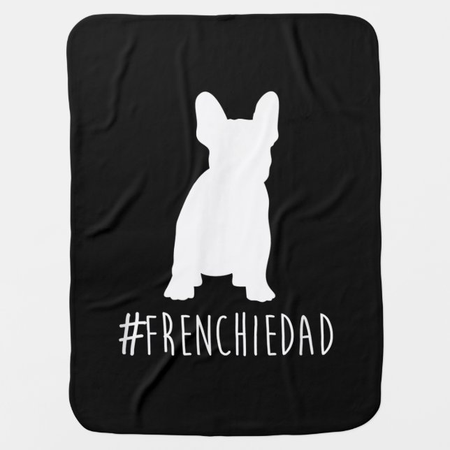 Bulldog Lover | Frenchie Dad French Bulldog Dad Baby Blanket (Front)